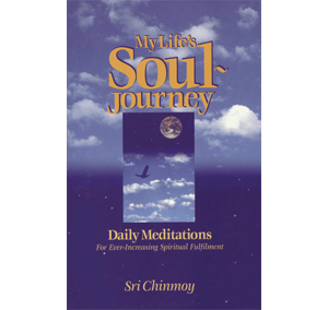 My Life's Soul Journey by Sri Chinmoy