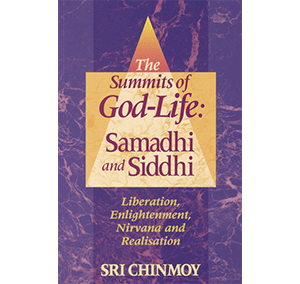 Samadhi and Siddhi by Sri Chinmoy