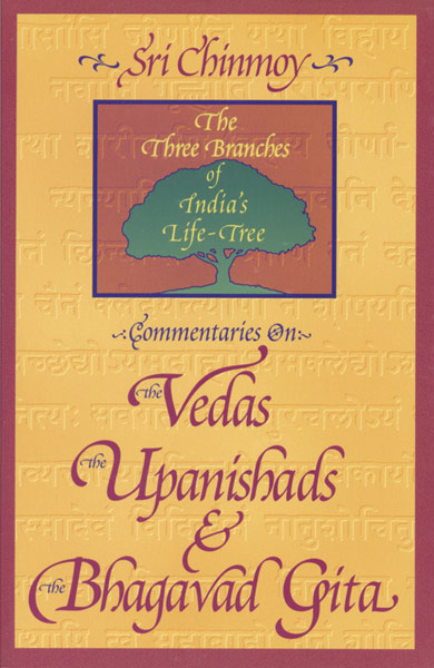 Vedas, Upanishads and Bhagavad Gita